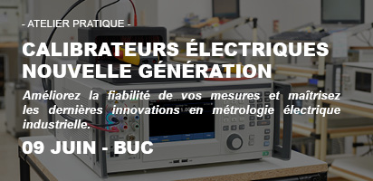 Atelier pratique | Nouveaux calibrateurs électriques : passez à la génération suivante